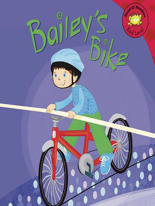 Title details for Bailey's Bike by Lori Mortensen - Wait list